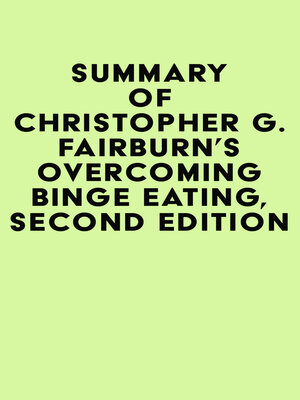 cover image of Summary of Christopher G. Fairburn's Overcoming Binge Eating